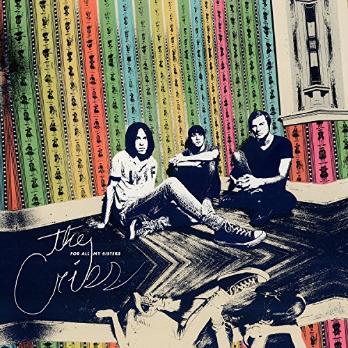 The Cribs - For All My Sisters (Deluxe Edition) [CD]