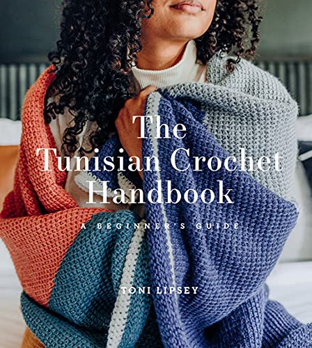 The Tunisian Crochet Handbook: A Beginners Guide: A Beginners Guide