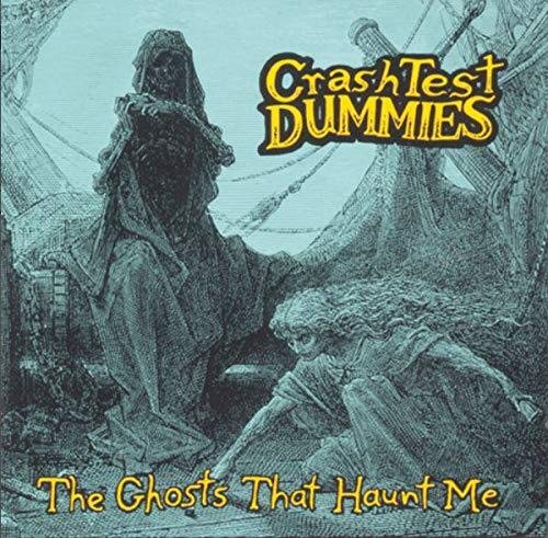 Crash Test Dummies - Ghosts That Haunt Me [VINYL]