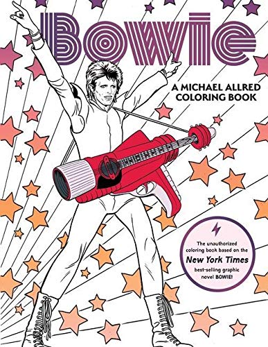 BOWIE: A Michael Allred Coloring Book: The Unauthorized Coloring Book Based on the New York Times-Bestselling Graphic Novel Bowie!