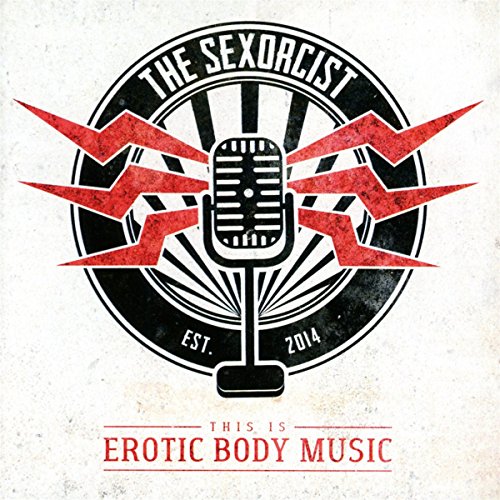 Sexorcist, The - This Is Erotic Body Music [CD]