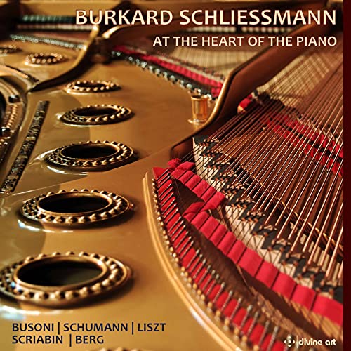 Schliessmann - Ferruccio Busoni, Robert Schumann, Franz Liszt, Alexander Scriabin, Alban Berg: At the Heart of the Piano [CD]
