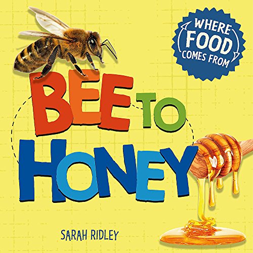 Bee to Honey (Where Food Comes From)