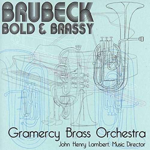 Gramercy Brass Orchestra - Brubeck - Bold & Brassy [CD]