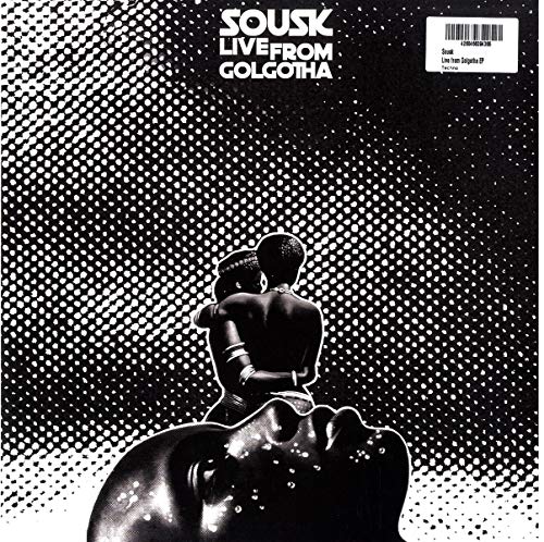 Sousk - Live from Golgotha EP [VINYL]