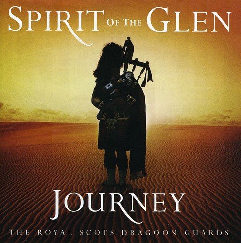 CD cover: silhouette of a bagpiper with “Spirit Of The Glen Journey”.