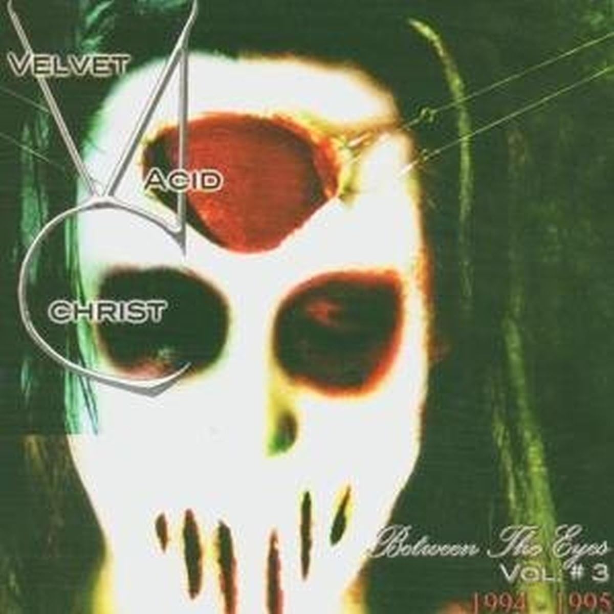 Velvet Acid Christ - Between The Eyes Volume 3 [CD]