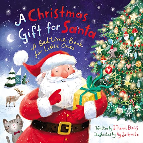 A Christmas Gift for Santa : A Bedtime Book for Little Ones