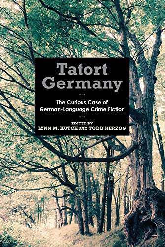 Tatort Germany: The Curious Case of German-Language Crime Fiction
