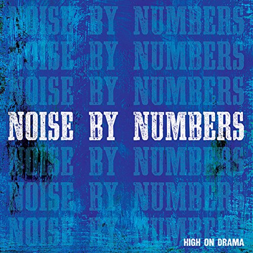 Noise By Numbers - High On Drama  [VINYL]