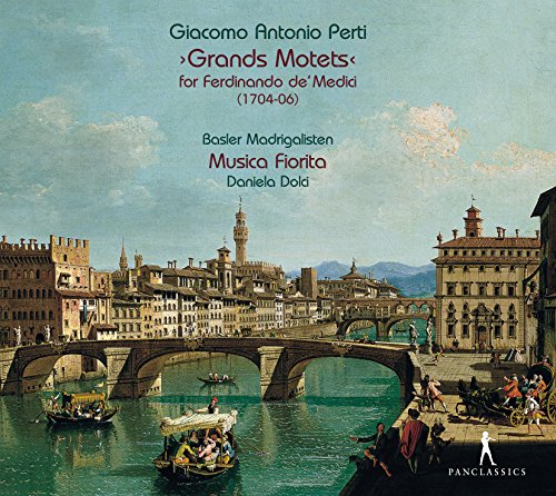 Basler Madrigalisten; Musica F - Giacomo Antonio Perti - Grands Motets for Ferdinando de Medici [CD]