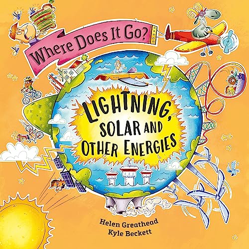 Where Does It Go?: Lightning, Solar and Other Energies
