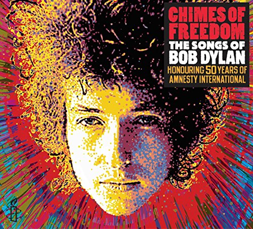 Chimes Of Freedom: The Songs O - Chimes of Freedom: The Songs of Bob Dylan, Honouring 50 Years of Amnesty International [CD]