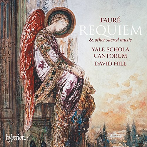 David Hill: Yale Schola Cantorum - Faure / Requiem & Sacred Works [CD]