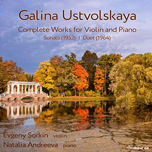 Sorkin/andreeva - Galina Ustvolskaya: Complete Works For Violin And Piano - Sonata (1952) / I Duet (1964) [CD]