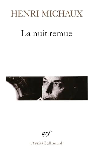 Henri Michaux - La nuit remue