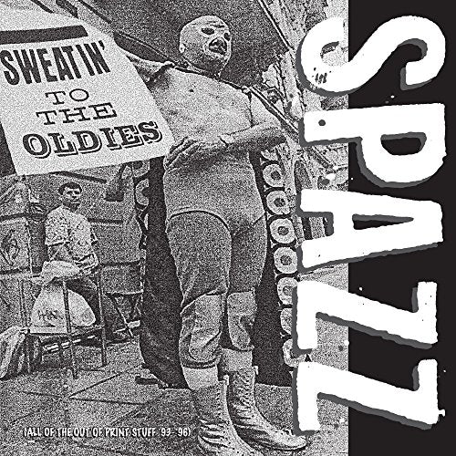 Spazz - Sweatin' To The Oldies  [VINYL]
