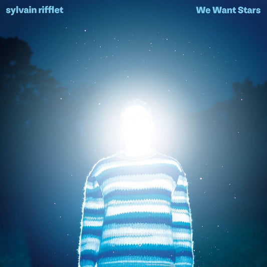 Sylvain Rifflet - We Want Stars [CD]