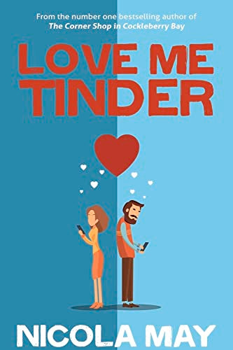 Love Me Tinder : A 21st Century Romance