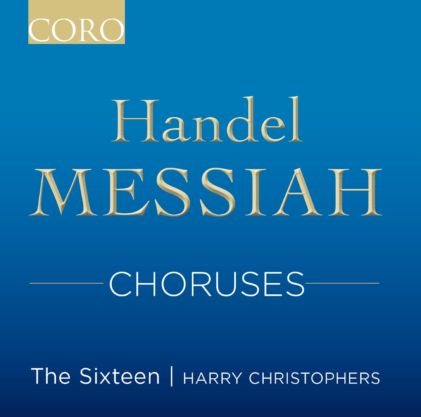 The Sixteen/christophers - Handel - Messiah Choruses [CD]