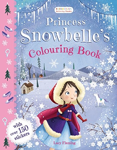 Princess Snowbelle's Colouring Book (Bloomsbury Activity Books)
