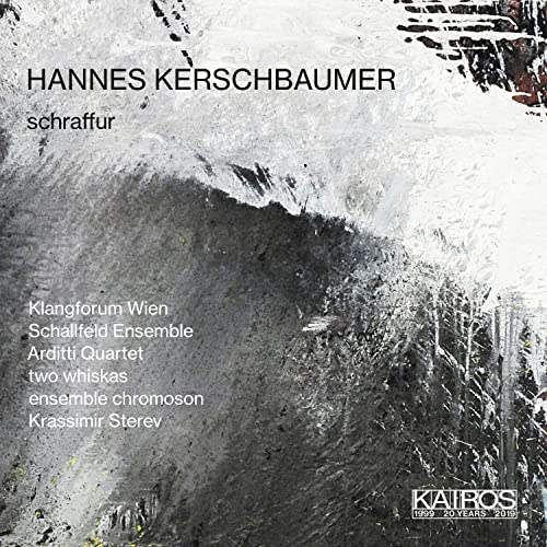 Klangforum Wien - HANNES KERSCHBAUMER - Schraffur [CD]