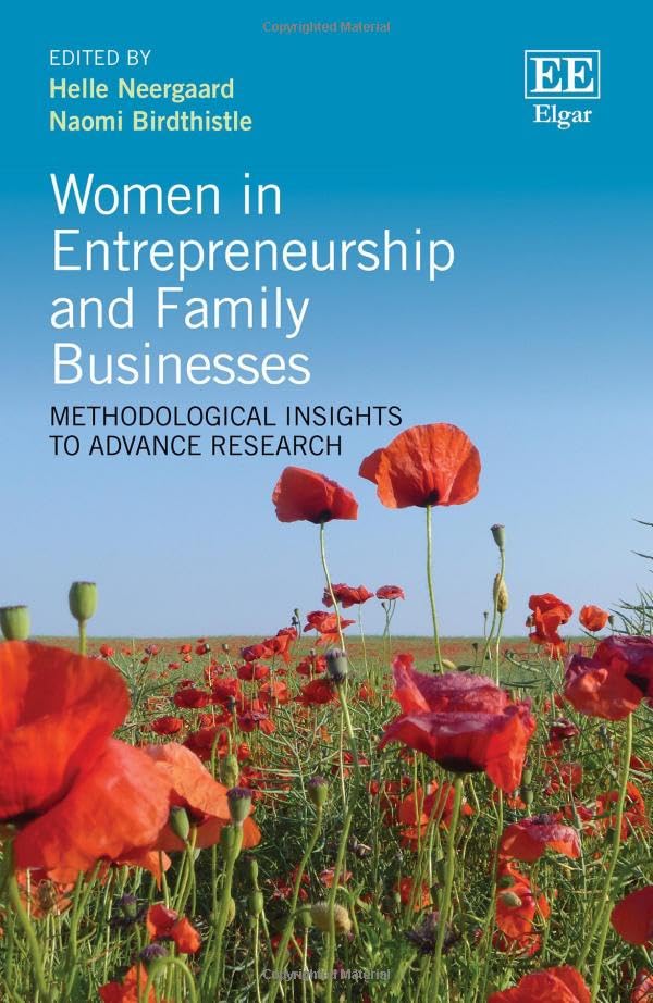 Women in Entrepreneurship and Family Businesses : Methodological Insights to Advance Research