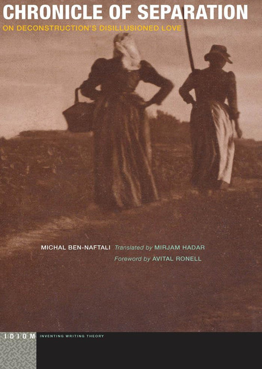Chronicle of Separation: On Deconstructions Disillusioned Love