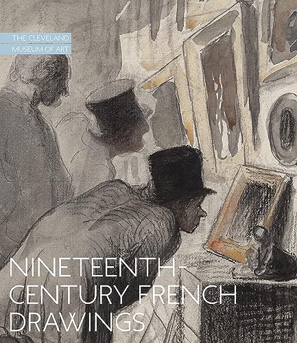 Nineteenth-Century French Drawings : The Cleveland Museum of Art