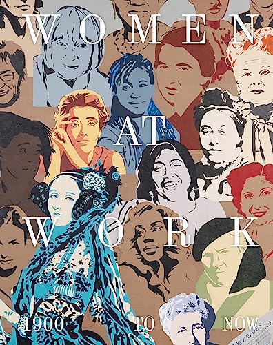 Women at Work: 1900 to Now