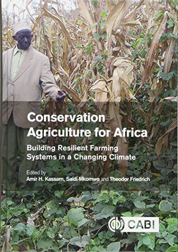 Conservation Agriculture for Africa : Building Resilient Farming Systems in a Changing Climate