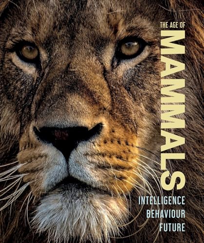 The Age of Mammals : Intelligence Behaviour Future