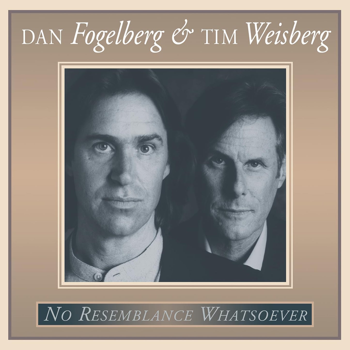 Dan Fogelberg And Tim Weisberg - No Resemblance Whatsoever [CD]