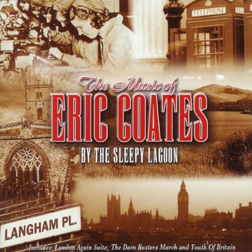 CD cover for “The Music of Eric Coates” with British imagery.