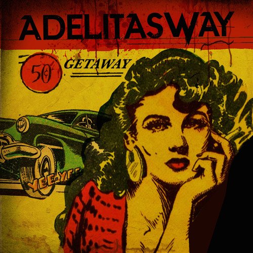 CD cover for Adelitas Way’s “Getaway” featuring a woman and classic car.