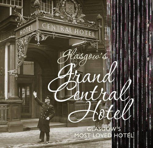 Glasgow's Grand Central Hotel: Glasgow's Most-loved Hotel