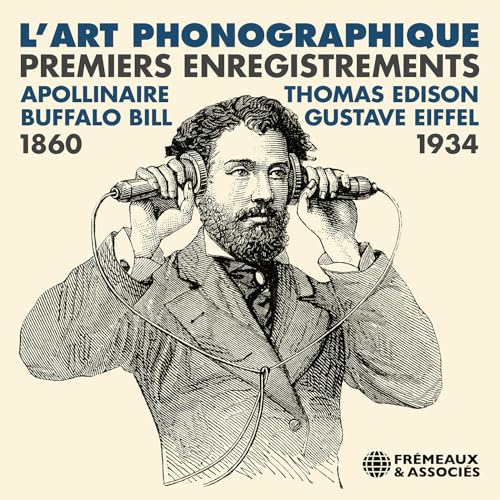 Guillaume Apollinaire - Buffalo Bill And More! - L’art Phonographique Premiers Enregistrements 1860-1934 [CD]