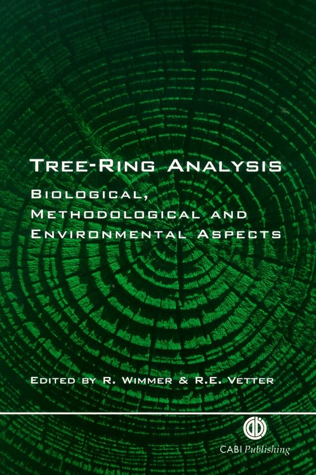 Tree Ring Analysis : Biological, Methodological and Environmental Aspects