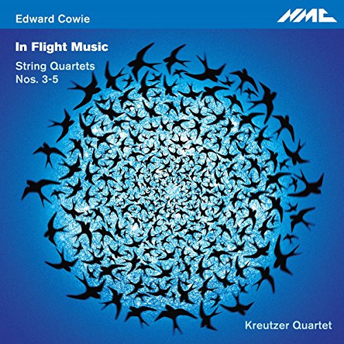 Kreutzer Quartet - Edward Cowie: In Flight Music - String Quartets 3-5 [CD]