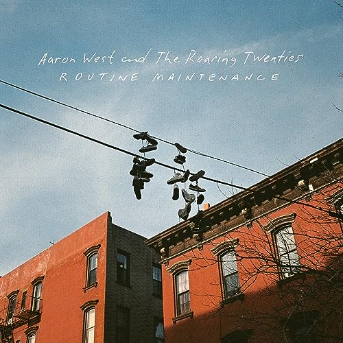 Aaron West And The Roaring Twenties - Routine Maintenance [VINYL]