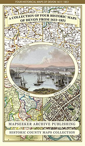 Collection of Four Historic Maps of Devon from 1611-1851 (Historic Counties Maps Collection)