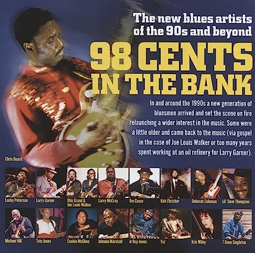 Various - 98 Cents In The Bank: The New Blues Of The 90s and Beyond [CD]
