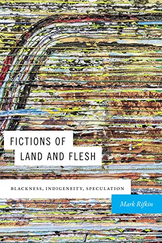 Fictions of Land and Flesh: Blackness