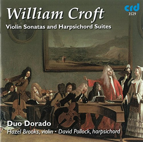 Hazel Brooks/david Pollock - William Croft: Violin Sonatas & Harpsichord Suites [CD]