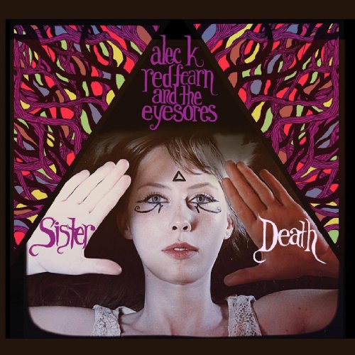 Alec K. And The Eyes Redfearn - Sister Death [CD]