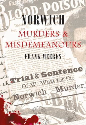 Norwich Murders & Misdemeanours