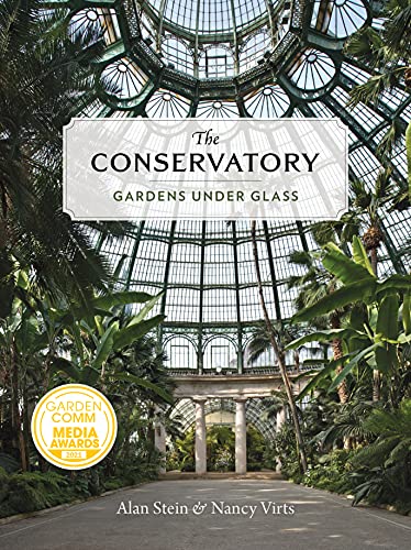 The Conservatory : A Celebration of Architecture, Nature, and Light