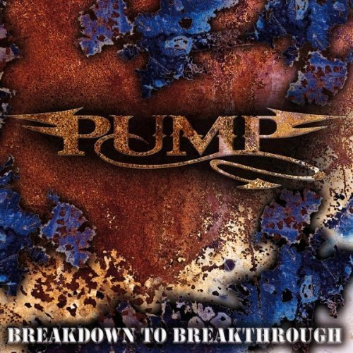 Pump - Breakdown To Breakthrough [CD]