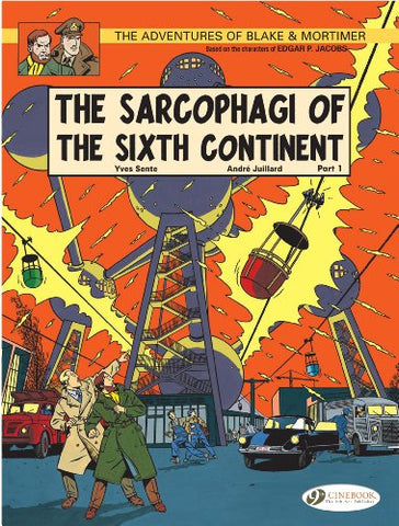 Blake & Mortimer Vol.9: The Sarcophagi of the Sixth Continent - Part 1: 09 (Adventures of Blake & Mortimer)