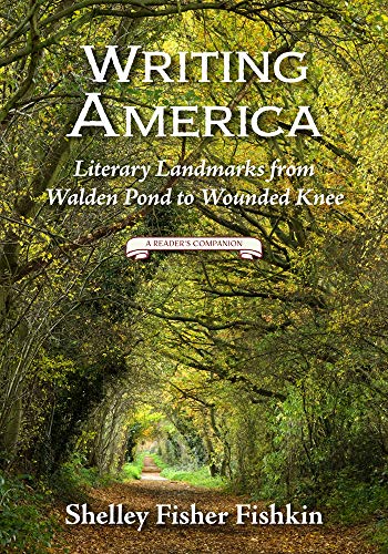 Writing America: Literary Landmarks from Walden Pond to Wounded Knee